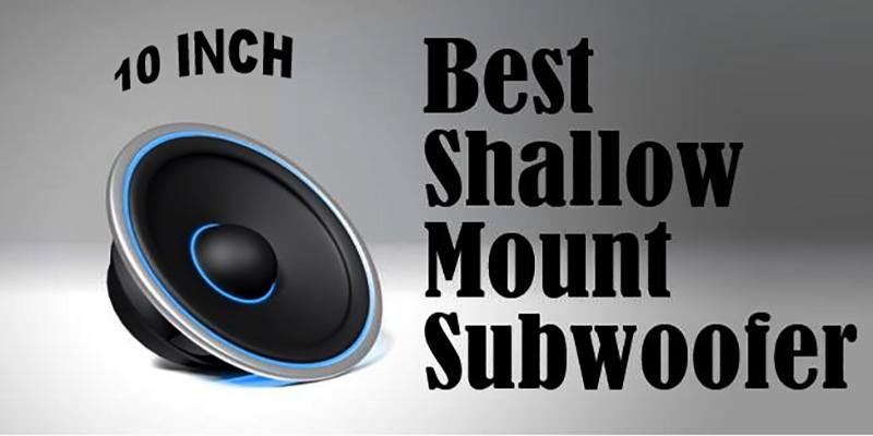 best-shallow-mount-10-inch-subwoofer-10