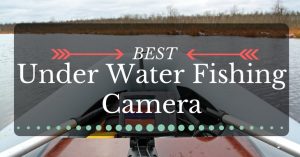 best underwater fishing camera