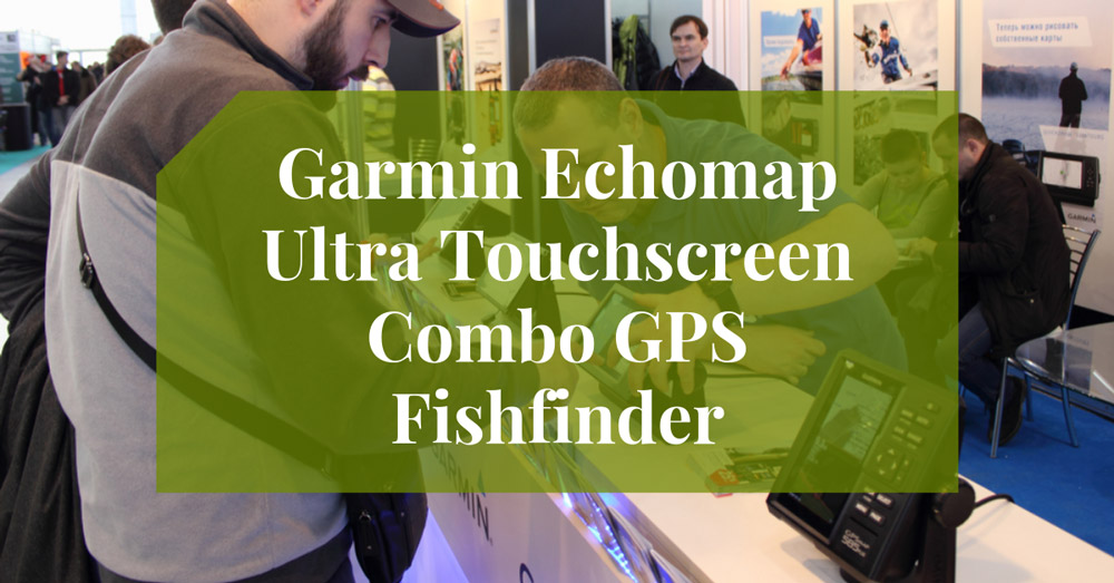 Garmin Echomap Ultra Touchscreen Combo GPS Fishfinder