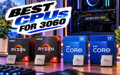 Best CPUs For 3060 of 2026
