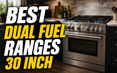 The Best Dual Fuel Ranges 30 Inch of 2026
