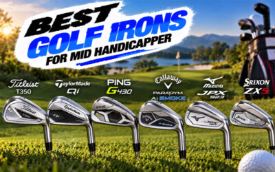 Best Golf Irons For Mid Handicapper of 2026
