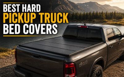 Best Hard Pickup Truck Bed Covers of 2026