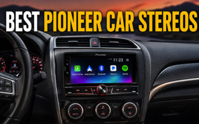 Best Pioneer Car Stereos of 2026