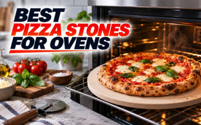Best Pizza Stones For Ovens of 2026